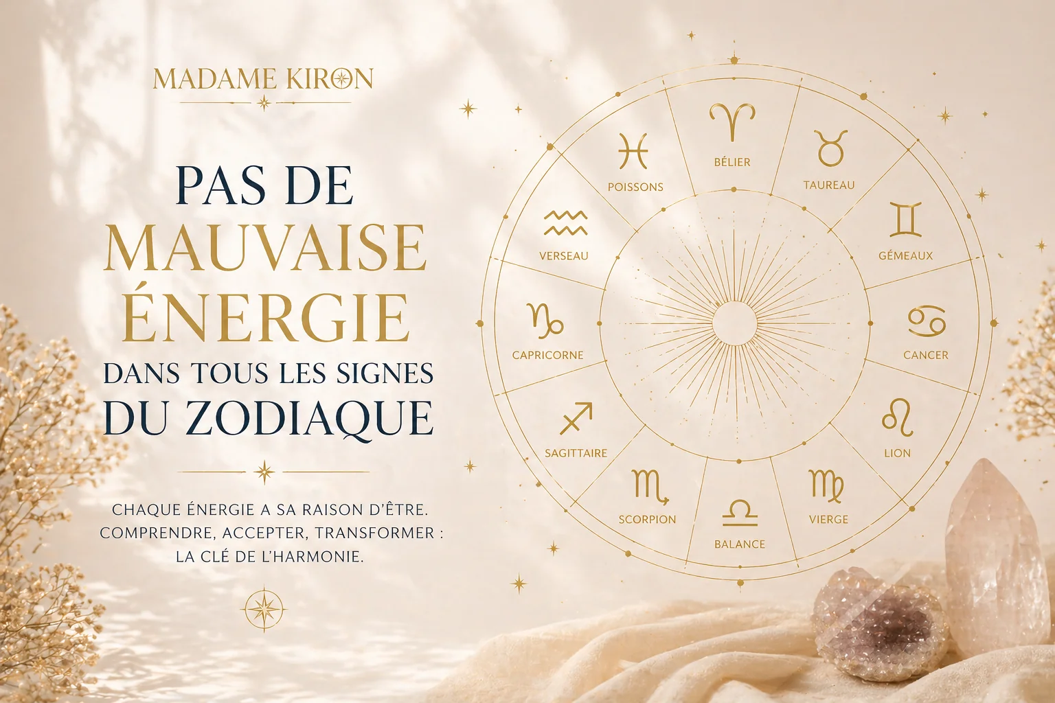 Les 12 énergies du zodiaque : pas de mauvaise énergie, seulement des fonctions différentes